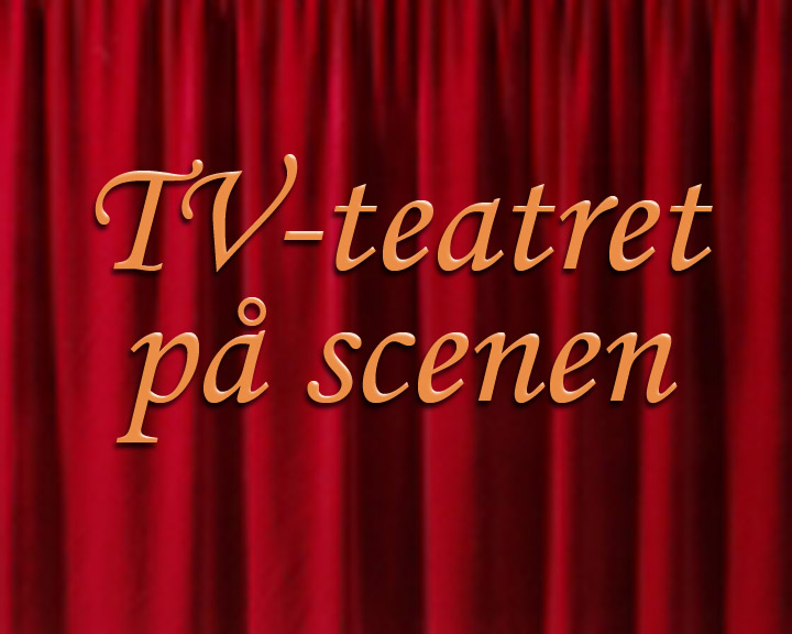 TV-T - på scenen